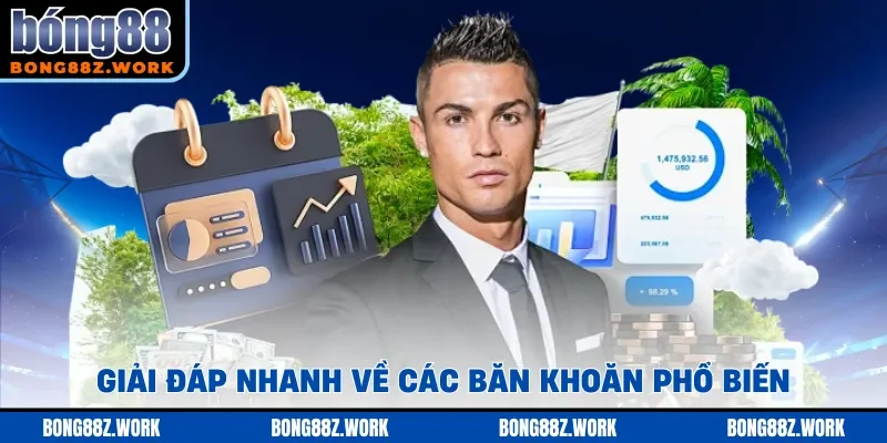 Giải đáp nhanh về các băn khoăn phổ biến
